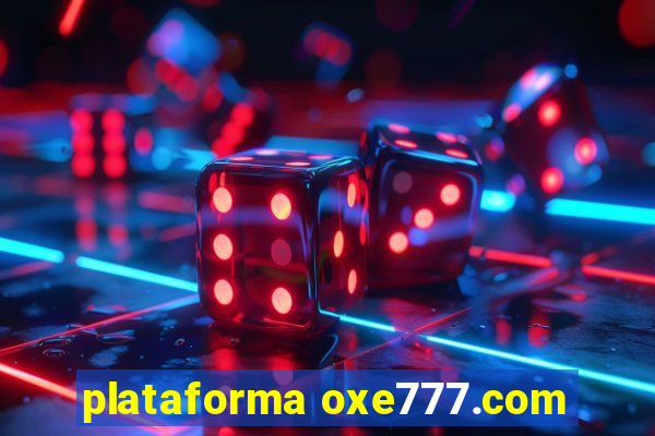 plataforma oxe777.com